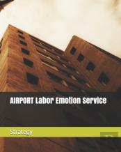 Airport Labor Emotion Service Strategy