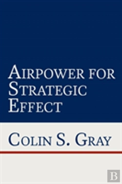 Bertrand.pt - Airpower For Strategic Effect