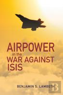 Airpower In The War Against Isis