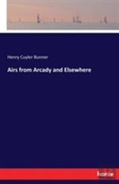 Airs From Arcady And Elsewhere