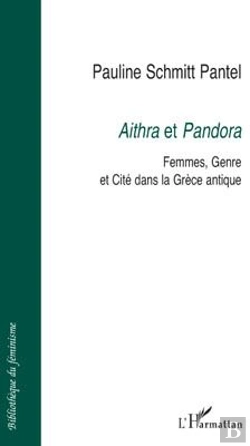 Bertrand.pt - Aithra Et Pandora : Femmes, Genre Et Cité Dans La Grèce Antique