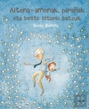 Aitona-Amonak, Pirañak Eta Beste Istorio Batzuk