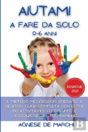 Aiutami A Fare Da Solo Per Bambini Da 0