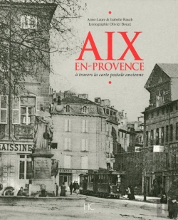 Bertrand.pt - Aix-En-Provence À Travers La Carte Postale Ancienne