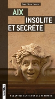 Aix Insolite Et Secrete