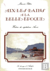 Aix-Les-Bains A La Belle Epoque