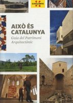 Bertrand.pt - Això És Catalunya. Guia Del Patrimoni Arquitectònic (2a Edició)
