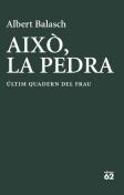 Aixo, La Pedra