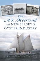 A.J. Meerwald And New Jersey'S Oyster Industry