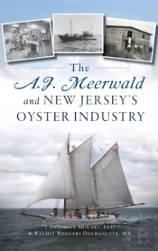 A.J. Meerwald And New Jersey'S Oyster Industry