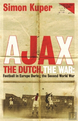 Bertrand.pt - Ajax, The Dutch, The War