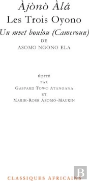 Àjònò Àlá ; Les Trois Oyono ; Un Mvet Boulou (Cameroun)