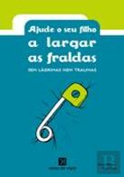 Ajude o seu Filho a Largar as Fraldas
