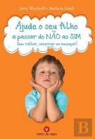 Ajude o seu Filho a Passar do Não ao Sim