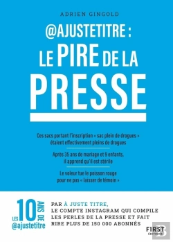 Bertrand.pt - @Ajustetitre : Le Pire De La Presse