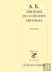 Ak, Une Ecole De La Creation Theatrale