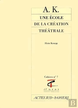 Bertrand.pt - Ak, Une Ecole De La Creation Theatrale