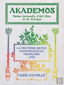 Bertrand.pt - Akademos, Mode D'Emploi : La Première Revue Homosexuelle (1909)