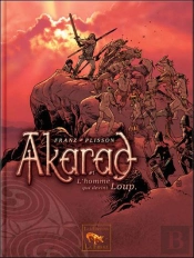 Akarad T.1 ; L'Homme Qui Devint Loup