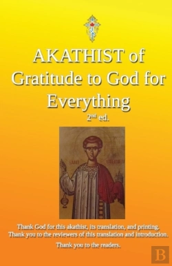 Bertrand.pt - Akathist Of Gratitude To God For Everything