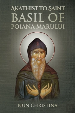 Bertrand.pt - Akathist To Saint Basil Of Poiana Marului