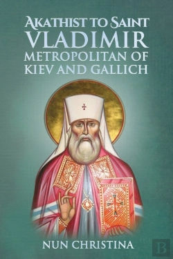 Bertrand.pt - Akathist To Saint Vladimir Metropolitan Of Kiev And Gallich
