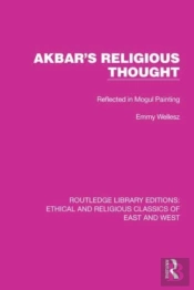 Akbar'S Religious Thought