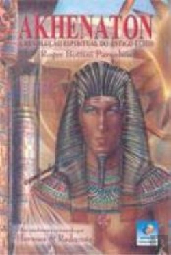 Bertrand.pt - Akhenaton - A Revolução Espiritual do Antigo Egipto
