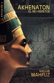 Akhenaton. El Rei Heretge