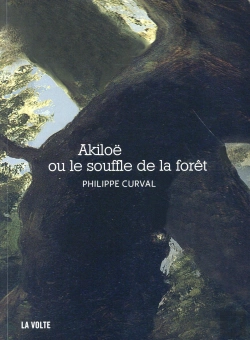 Bertrand.pt - Akiloë Ou Le Souffle De La Forêt