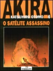 Akira 6 - O Satélite Assassino