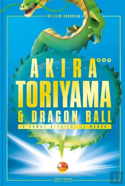 Bertrand.pt - Akira Toriyama & Dragon Ball ; L'Homme Derrière Le Manga