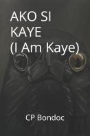 Ako Si Kaye (I Am Kaye)