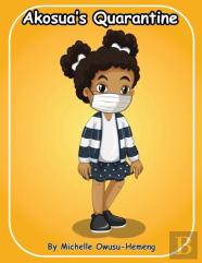 Akosua'S Quarantine