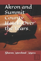 Akron And Summit County Hotels Over The Years