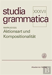 Aktionsart Und Kompositionalitaet Zur Kompositionellen Ableitung Der Aktionsart Komplexer Kategorien