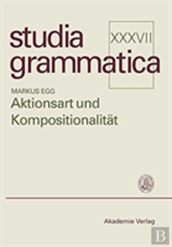 Bertrand.pt - Aktionsart Und Kompositionalitaet Zur Kompositionellen Ableitung Der Aktionsart Komplexer Kategorien