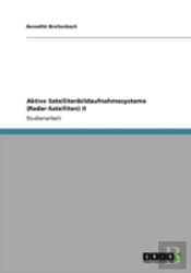 Aktive Satellitenbildaufnahmesysteme (Radar-Satelliten) Ii