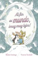 Al Fin Del Mundo Muy Muy Lejos