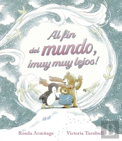 Al Fin Del Mundo Muy Muy Lejos