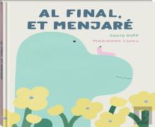 Al Final, Et Menjare