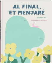 Al Final, Et Menjare