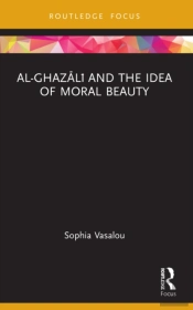Al-Ghazali And The Idea Of Moral Beauty