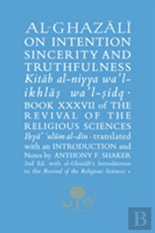 Al-Ghazali On Intention, Sincerity And Truthfulness