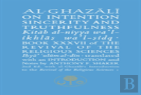 Al-Ghazali On Intention, Sincerity And Truthfulness