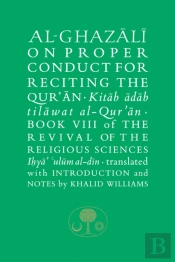 Al-Ghazali On Proper Conduct For Reciting The Qurâ€™An