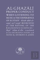 Al-Ghazali On Proper Conduct When Listening To Music And The Experience Of Ecstasy