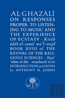 Al-Ghazali On Responses Proper To Listening To Music And The Experience Of Ecstasy