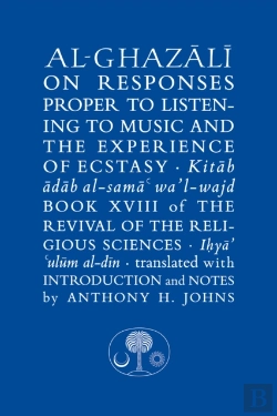 Bertrand.pt - Al-Ghazali On Responses Proper To Listening To Music And The Experience Of Ecstasy