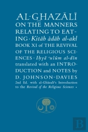 Al-Ghazali On The Manners Relating To Eating